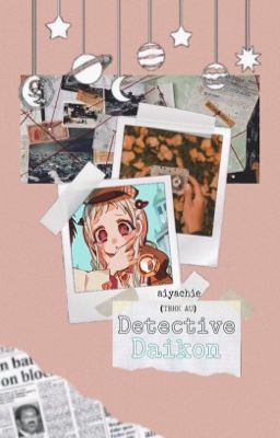 ❝ ᴛʙʜᴋ//Detective Daikon ˎˊ- cover