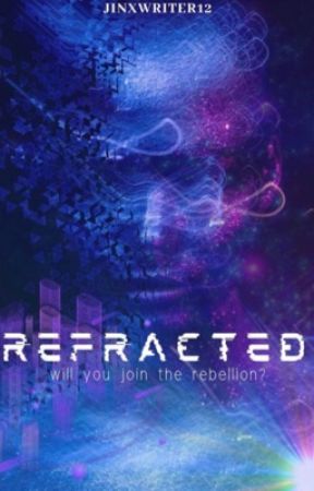 Refracted by JinxWriter12