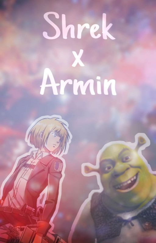 Shrek X Armin [The Crossover] by cwritestory