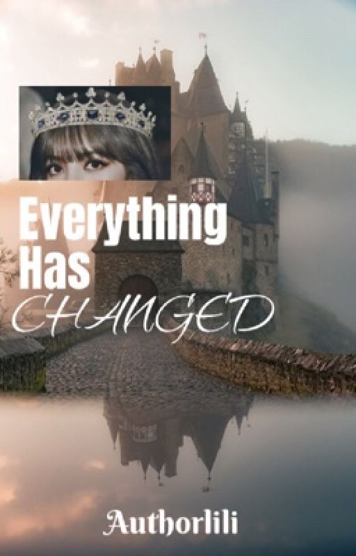 Everything Has Changed: A Lisa fanfic by authorlili