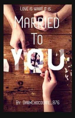 Married To You (Completed)✔ cover