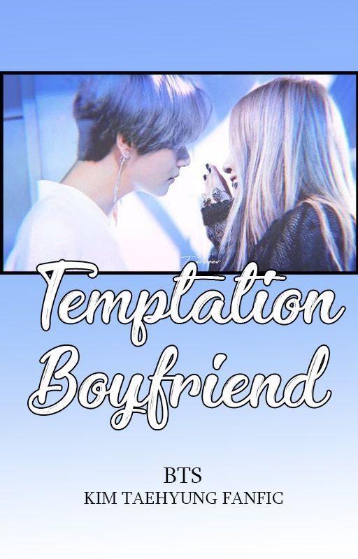 Temptation Boyfriend by AnaLauAcuna