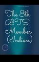 The 8th BTS Member (Indian) by ChocoLakaARMY