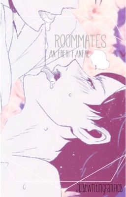 Roommates (Book 1) (An Ereri FanFic) cover