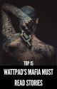 TOP 15 WATTPAD'S MAFIA MUST READ STORIES by apromiseofdarkness