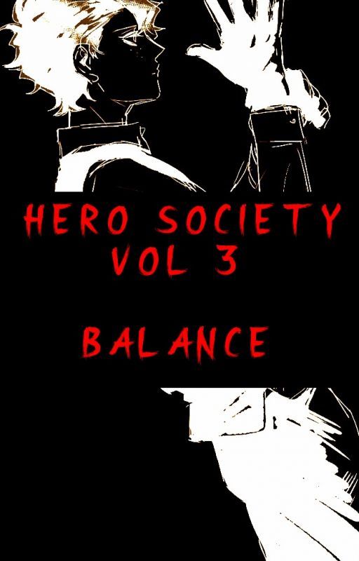 Hero Society Vol 3: Balance (A Villain Deku Story) by AlexanderStardex