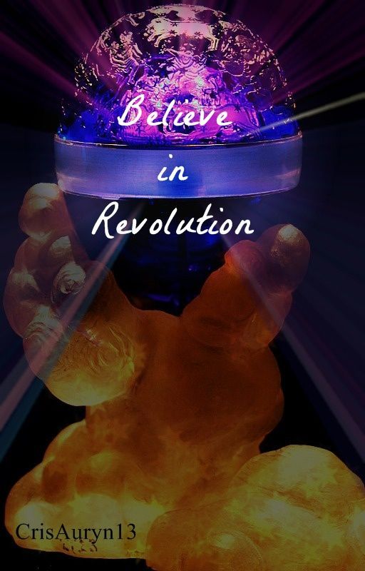 Believe in Revolution © by CrisAuryn13