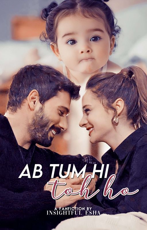 Ab Tum Hi Toh Ho ✓ by InsightfulEsha