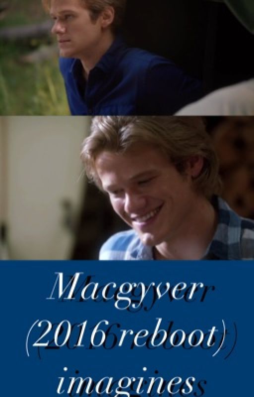 Macgyver imagines  by TooManyShips1987