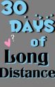 30 Days of Long Distance by Breethan