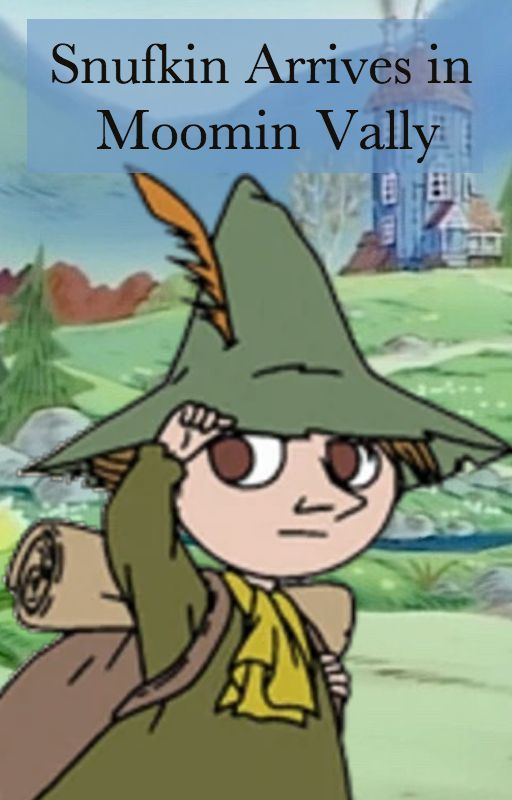 Snufkin Arrives in Moomin Vally by Lemony_Sniker