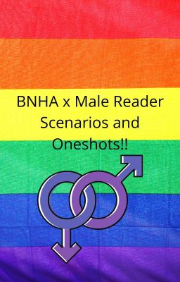 BNHA x Male Reader Scenarios & Oneshots cover