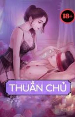 Thuần Chủ ( H ) cover