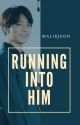 running into him | j.jk. by malikjeon