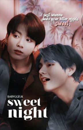 Sweet Night→taekook  by babyggeuk