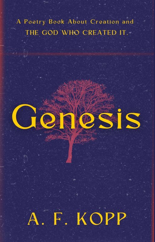 Genesis | Poetry About Creation and the Creator by afkopp