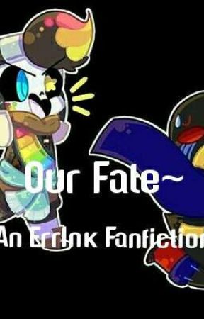 Our Fate (ErrInk)  by arthriabstgrl