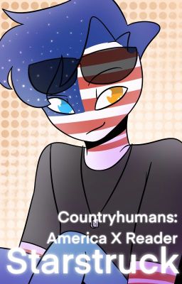 Starstruck: Countryhumans America X Reader cover