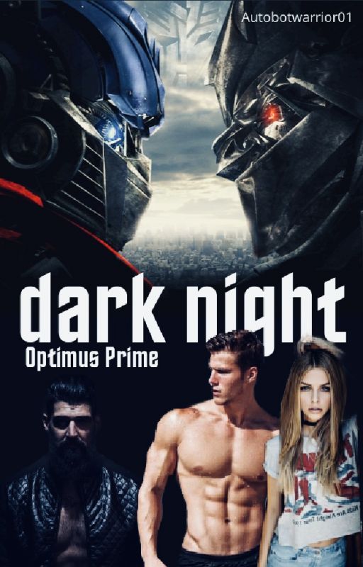 Dark night - Optimus Prime fanfiction - by autobotwarrior01