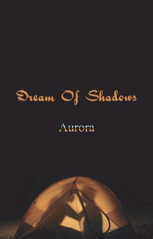 Dream of Shadows (English Version) by Noona_Aurora