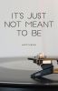 It's Just Not Meant To Be || Brad Simpson (The Vamps) Fanfiction