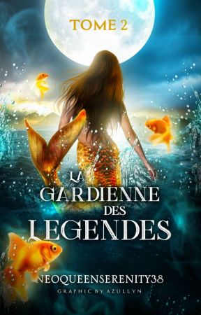 La Gardienne des Légendes ✷ Tome II. - L'Eclipsis by NeoQueenSerenity28