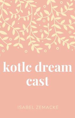 My kotlc dream cast cover