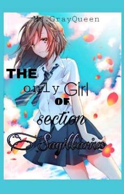 THE ONLY GIRL OF SECTION SAGITTARIUS (COMPLETED) cover