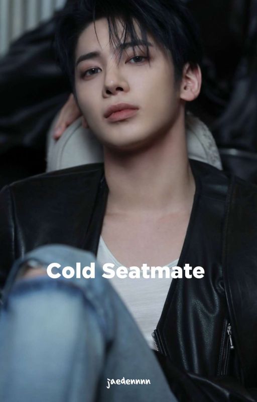 Cold Seatmate || Kang Taehyun  by jaedennnn