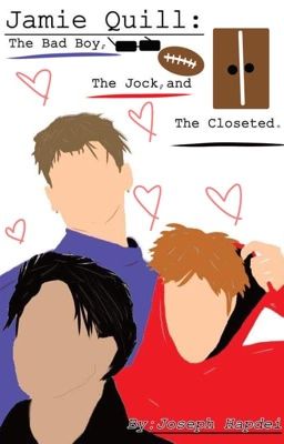 Jamie Quill: The bad boy, the jock, and the closeted. cover