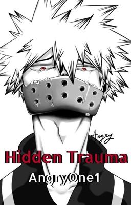 Hidden Trauma (Depressed/Sexually Assaulted Bakugou) cover