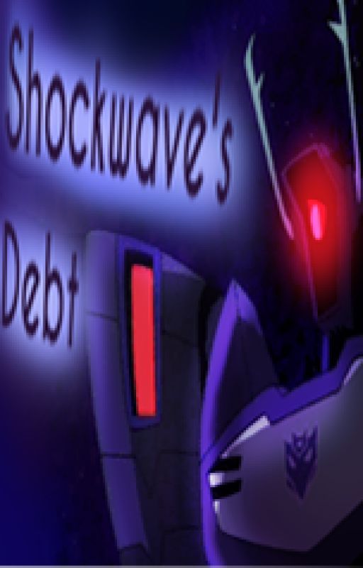 Shockwave's Debt by WhirlyBeeBot