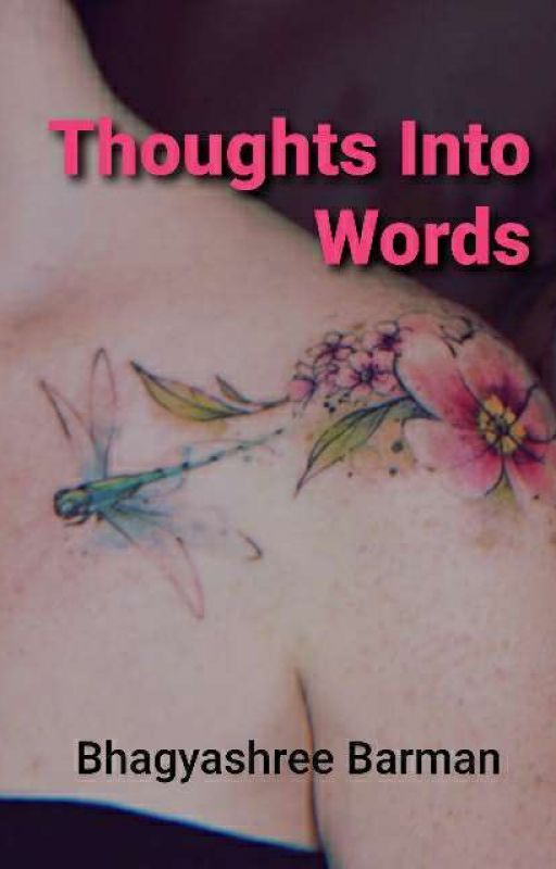 Thoughts Into Words by bhagyashree_barman