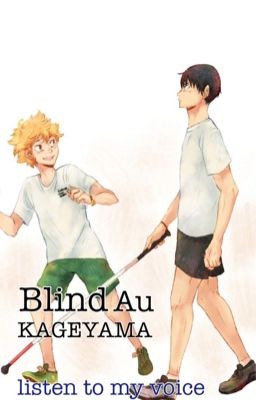 BLIND KAGEYAMA AU - Listen to my Voice cover