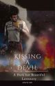 Kissing A Devil (Complete and Continuing In The Sequel) by munsen12