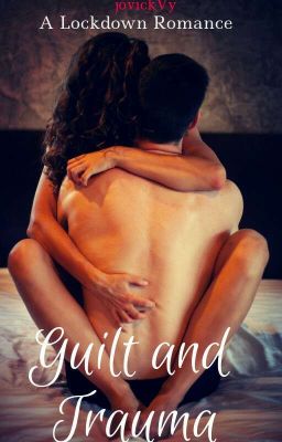 A Lockdown Romance Guilt and Trauma cover