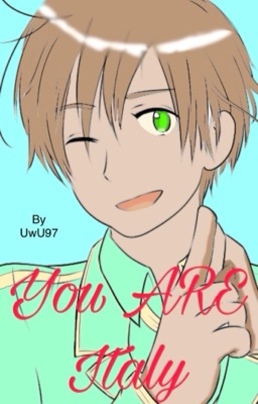 Hetalia Oneshot: You ARE Italy  by StarC00kie