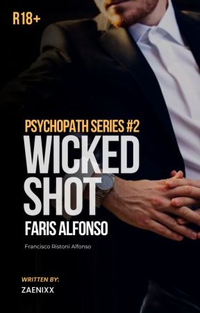 PSYCHOPATH #2: Faris Alfonso | Wicked Shot (UNDER REVISION) by Zaenixx