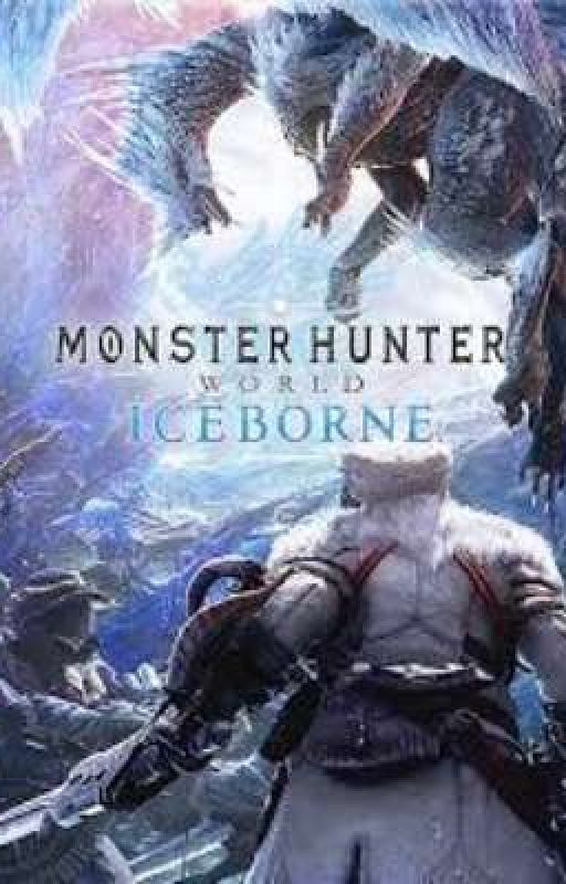 Hunt Or Be Hunted- A Monster Hunter World:Iceborne Roleplay by Chleopatra_Hybrid