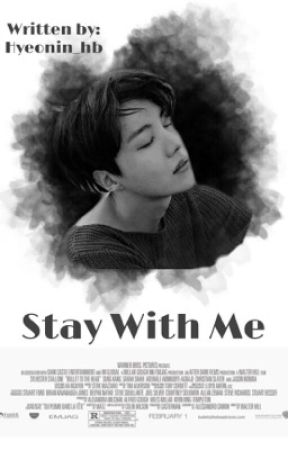 Stay With Me[Completed] by _jia__