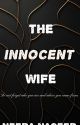 The Innocent Wife by neera_naseer