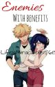 Enemies With Benefits by LifeIsMiraculous5683