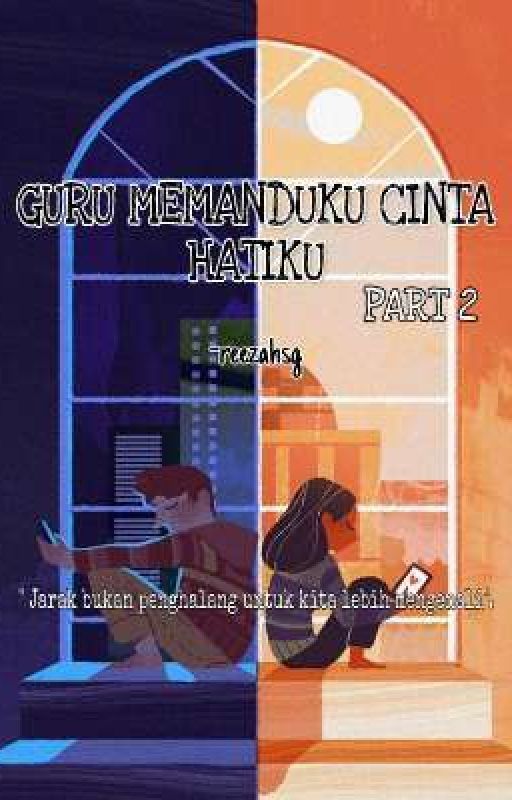 Guru Memanduku Cinta Hatiku Part 2 by reezahsg