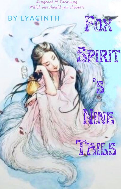 Fox Spirit's Nine Tails(Tae/KookXHybrid reader ff ) by Lyacinthlilac