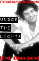 Under the Lights {One Direction} by ignorebutterfliesx