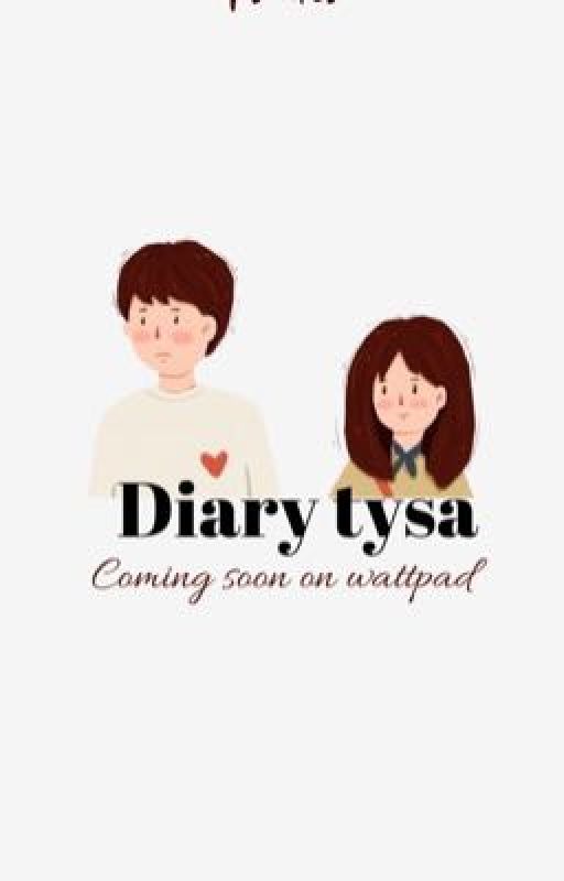 Diary tysa 📖📔 by salsajae