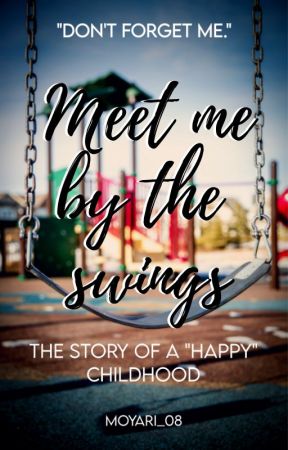 Meet me by the swings by Moyari_08