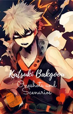 ~^---Katsuki Bakugou one shots---^~  cover