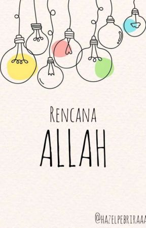 Rencana Allah by hazelpebriraaa