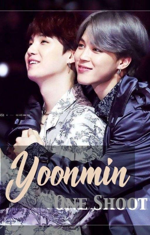 Yoonmin One Shoot [On Going] by BigBoss_BB